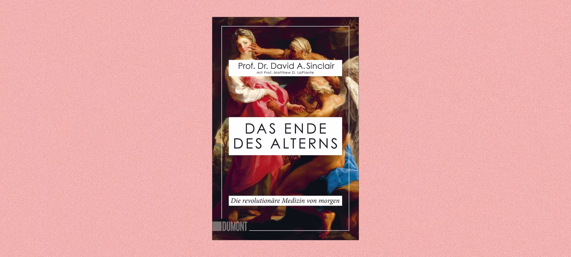 Longevity-Buch-Tipp: „Das Ende des Alterns: Die revolutionäre Medizin von morgen“ von David Sinclair
